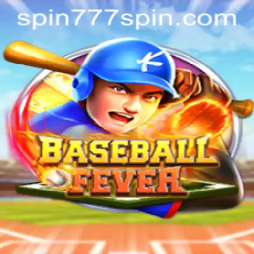 Experience the Thrill of BaseballFever at Spin 777 Casino