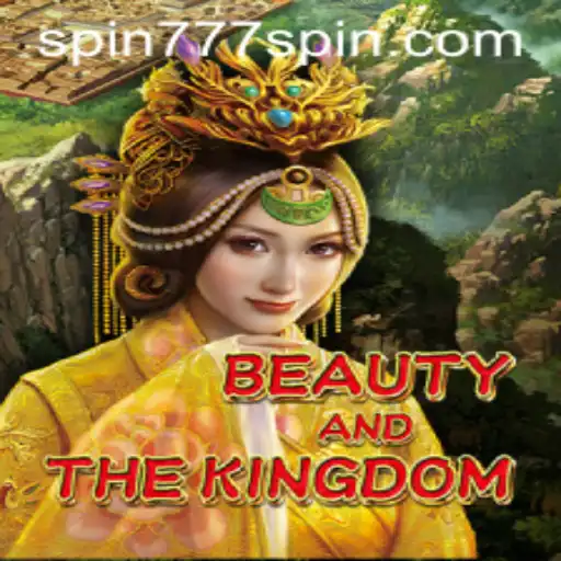 BeautyAndTheKingdom: Unleashing the Majesty of Spin 777 Casino