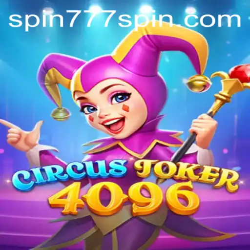 Discovering the Thrills of CircusJoker4096 at Spin 777 Casino