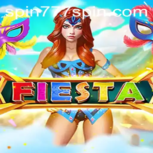 Experience the Excitement of Fiesta at Spin 777 Casino