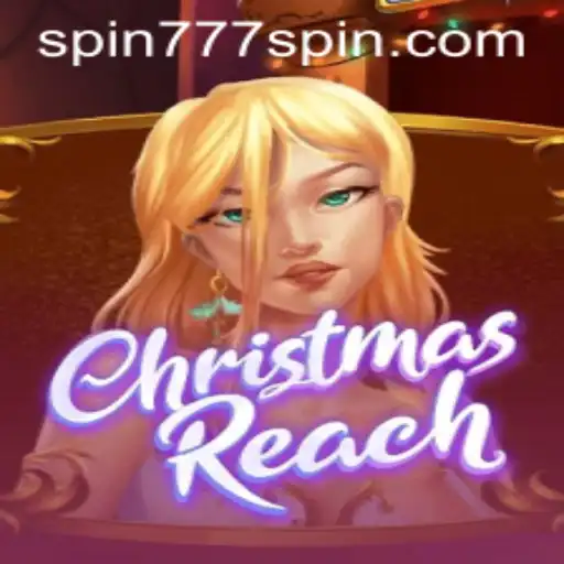 Explore the Festive Thrills of ChristmasReach at Spin 777 Casino