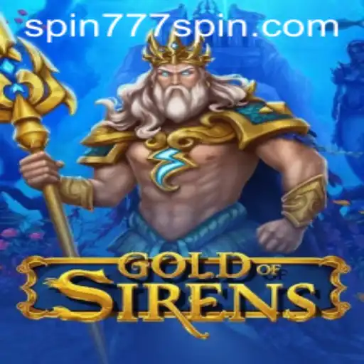 GoldofSirens: Dive Into the World of Spin 777 Casino with Exciting Adventures
