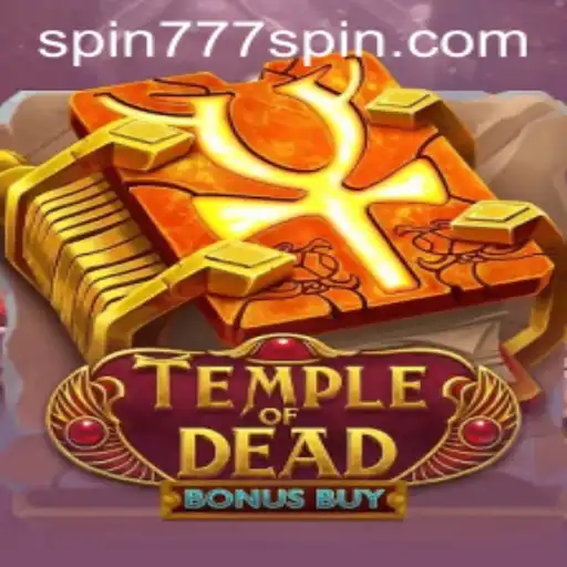 Unraveling the Mysteries of TempleofDeadBonusBuy in Spin 777 Casino